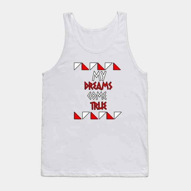 my dreams come true Tank Top by sarahnash